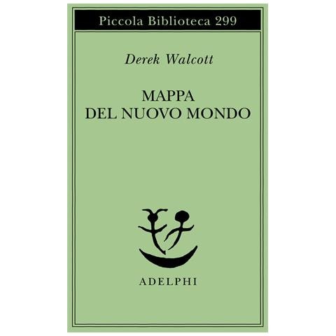 Derek Walcott - Mappa del nuovo mondo. Testo a fronte - Foto 1