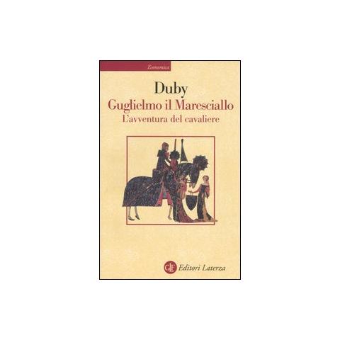Georges Duby - Guglielmo il maresciallo. L'avventura del cavaliere - Foto 1