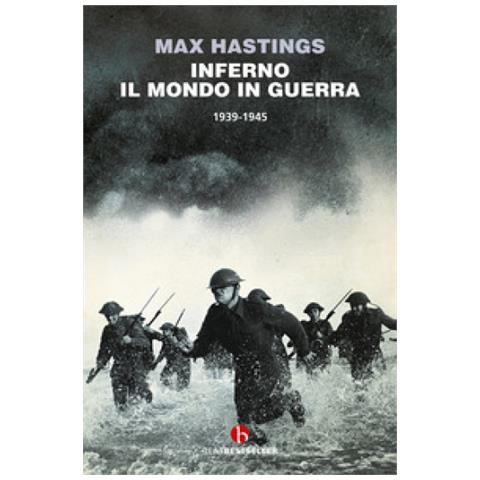 Max Hastings - Inferno. Il Mondo In Guerra 1939-1945 - Foto 1