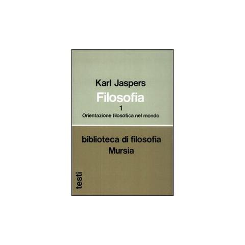 Karl Jaspers - Filosofia. Vol. 1: Orientazione filosofica nel mondo - Foto 1