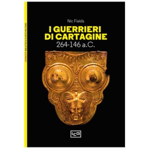 Nic Fields - I Guerrieri Di Cartagine. 264-146 A.c. - Foto 1