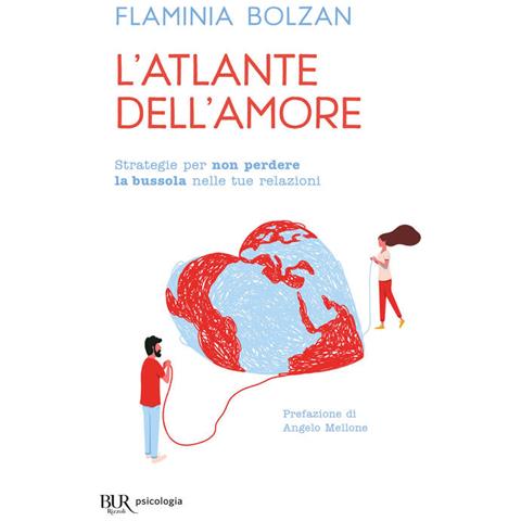 Flaminia Bolzan - L'atlante Dell'amore. Strategie Per Non Perdere La Bussola Nelle Tue Relazioni - Foto 2