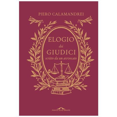 Piero Calamandrei - Elogio Dei Giudici Scritto Da Un Avvocato. Nuova Ediz. - Foto 1