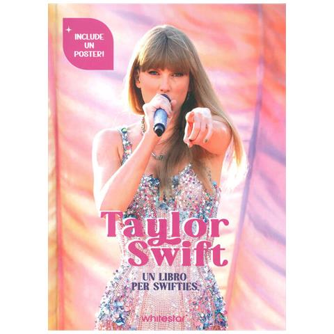 Francesca Pavesi - Taylor Swift. Un libro per swifties. Ediz. a colori. Con Poster - Foto 1