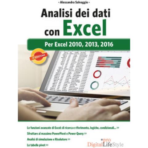 Alessandra Salvaggio - Analisi Dei Dati Con Excel. Per Excel 2010, 2013, 2016 - Foto 1