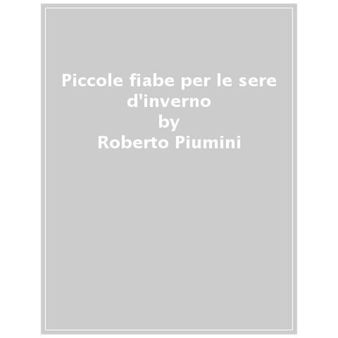 Roberto Piumini - Piccole Fiabe Per Le Sere D'inverno - Foto 1