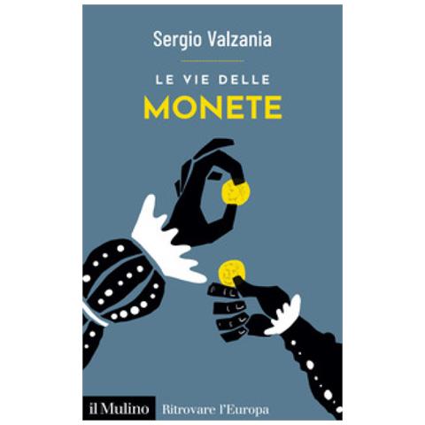 Sergio Valzania - Le Vie Delle Monete - Foto 1