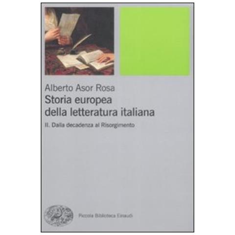 Alberto Asor Rosa - Storia europea della letteratura italiana. Vol. 2: Dalla decadenza al Risorgimento - Foto 3