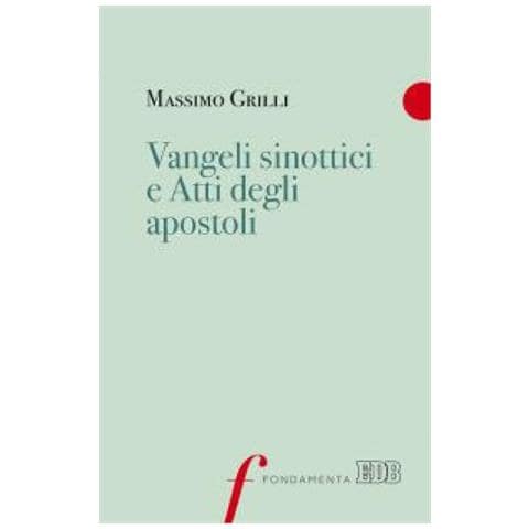Massimo Grilli - Vangeli sinottici e Atti degli Apostoli - Foto 1