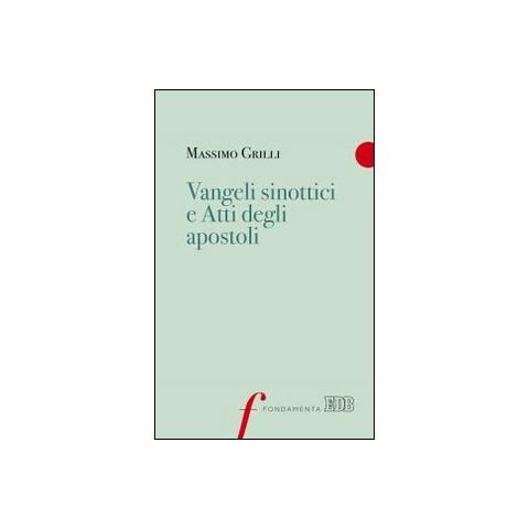 Massimo Grilli - Vangeli sinottici e Atti degli Apostoli - Foto 2
