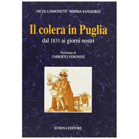 Nicola Simonetti - Il colera in Puglia dal 1831 ai giorni nostri - Foto 1