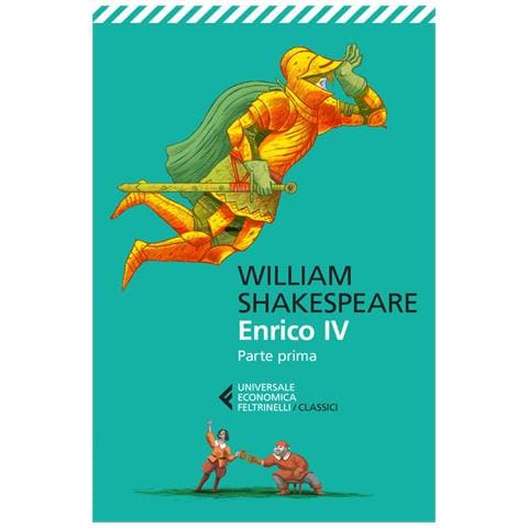 William Shakespeare - Enrico Iv. Parte Prima. Testo Inglese A Fronte. Ediz. Bilingue - Foto 2
