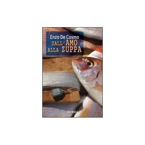 Enzo De Cosmo - Dall'amo alla zuppa - Foto 1