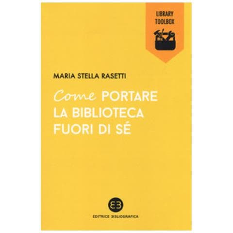 Maria Stella Rasetti - Come portare la biblioteca fuori di sé - Foto 1