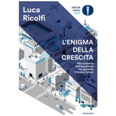 Luca Ricolfi - L'enigma Della Crescita. Alla Scoperta Dell'equazione Che Governa Il Nostro Futuro - Foto 1