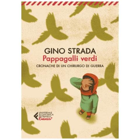 Gino Strada - Pappagalli Verdi. Cronache Di Un Chirurgo Di Guerra - Foto 1