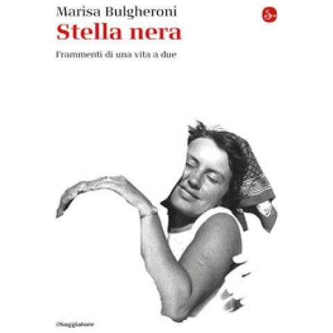 Marisa Bulgheroni - Stella Nera. Frammenti Di Una Vita A Due - Foto 1