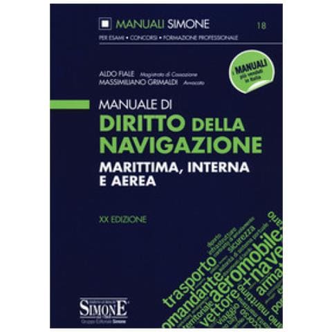 Aldo Fiale, Massimiliano Grimaldi - Manuale Di Diritto Della Navigazione Marittima, Interna E Aerea - Foto 1