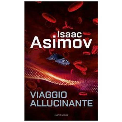 Isaac Asimov - Viaggio Allucinante - Foto 1
