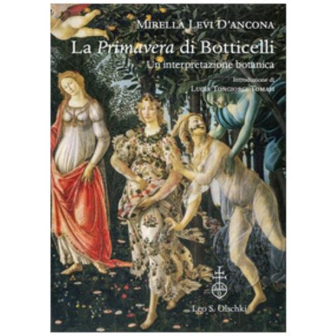 Mirella Levi D'ancona - La «primavera» Di Botticelli. Un'interpretazione Botanica - Foto 1