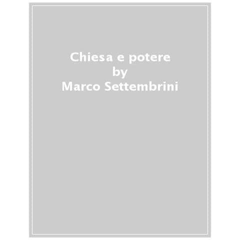 Marco Settembrini - Cristiani e potere. Sondaggi tra antichità ed epoca contemporanea - Foto 1