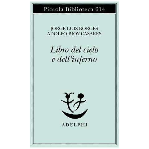 Jorge L. Borges - Il libro del Cielo e dell'Inferno - Foto 1