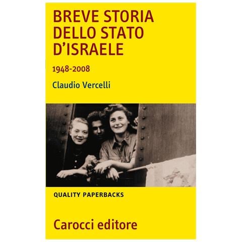 Claudio Vercelli - Breve storia dello Stato di Israele (1948-2008) - Foto 1