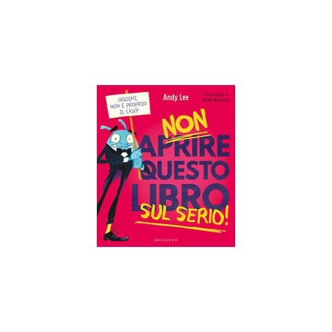 Andy Lee - Non Aprire Questo Libro Sul Serio! - Foto 1
