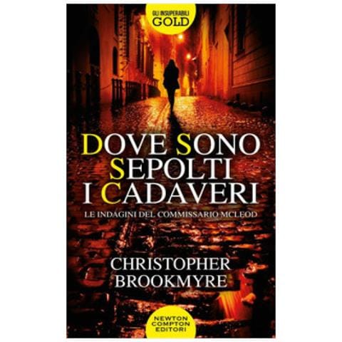 Christopher Brookmyre - Dove Sono Sepolti I Cadaveri. Le Indagini Del Commissario Mcleod - Foto 1
