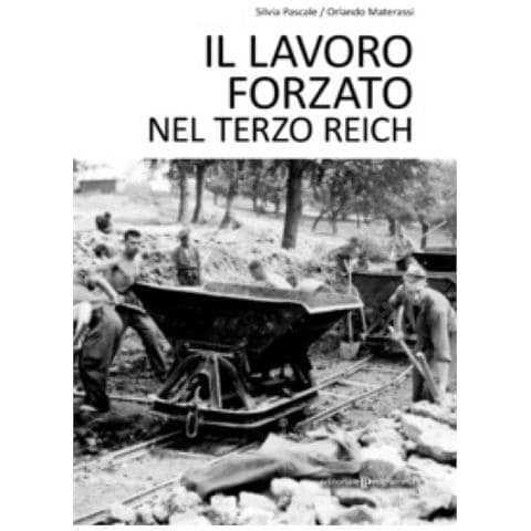 Silvia Pascale - Il lavoro forzato nel Terzo Reich - Foto 1