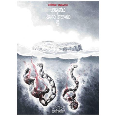Stefano Tamiazzo - L'ergastolo Di Santo Stefano - Foto 1