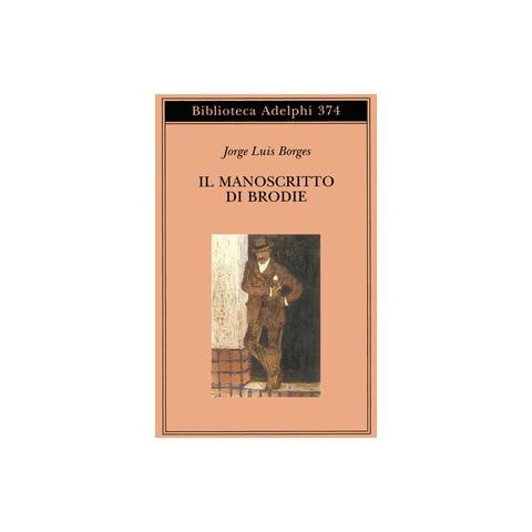 Jorge L. Borges - Il manoscritto di Brodie - Foto 1