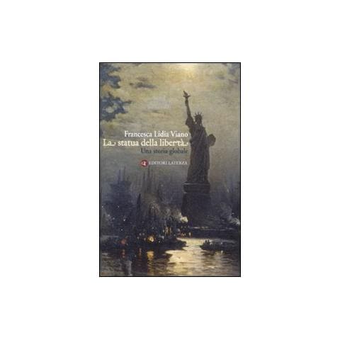 Francesca L. Viano - La statua della libertà. Una storia globale - Foto 1