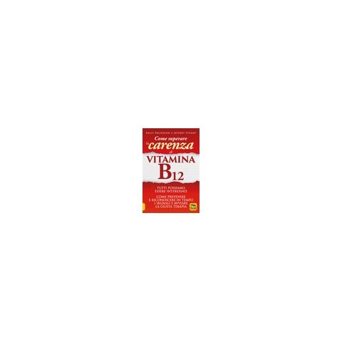 Sally Pacholok / Jeffrey Stuart - La Carenza Di Vitamina B12 - Disponibile dal 26/09/2018 - Foto 3