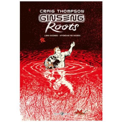 Craig Thompson - Ginseng Roots. 2: Affondare Nei Ricordi - Foto 1