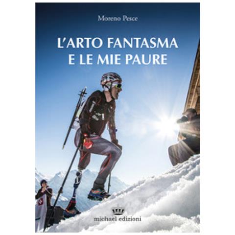 Moreno Pesce - L'arto Fantasma E Le Mie Paure - Foto 1