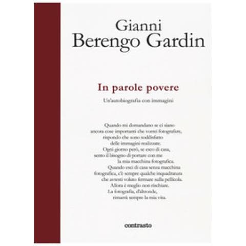 Gianni Berengo Gardin - In Parole Povere. Un'autobiografia Con Immagini - Foto 1