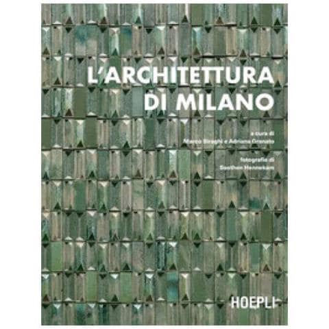 Marco Biraghi - L'architettura di Milano. La città scritta dagli architetti dal dopoguerra a oggi - Foto 1