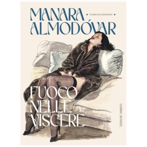 Milo Manara - Fuoco nelle viscere. Ediz. variant - Foto 1