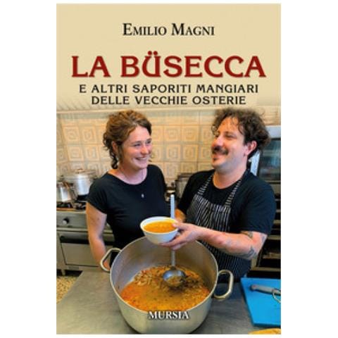 Emilio Magni - La Busecca. E Altri Saporiti Mangiari Delle Vecchie Osterie - Foto 1