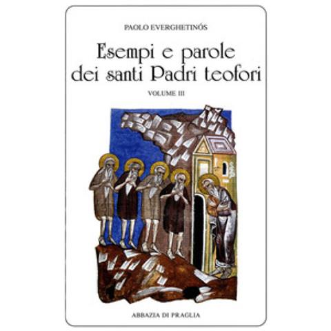 Paolo Everghetinós - Esempi e parole dei santi padri teofori. Vol. 3 - Foto 2