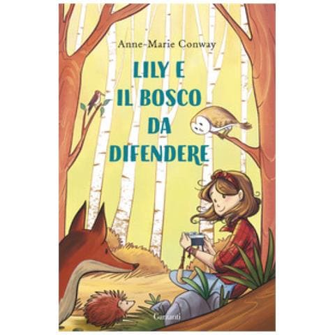 Anne-Marie Conway - Lily e il bosco da difendere - Foto 1