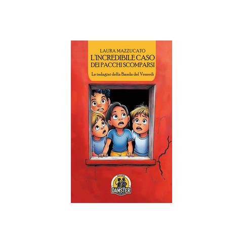 Laura Mazzucato - L'incredibile caso dei pacchi scomparsi. Le indagini della Banda del Venerdì - Foto 1