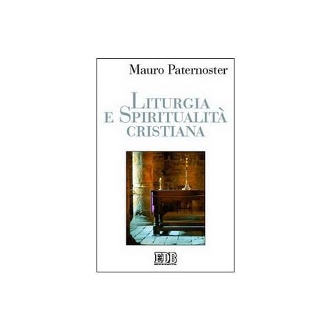 Mauro Paternoster - Liturgia e spiritualità cristiana - Foto 1