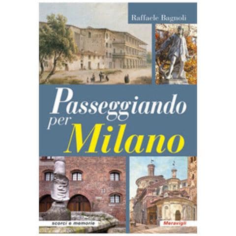 Raffaele Bagnoli - Passeggiando Per Milano - Foto 1