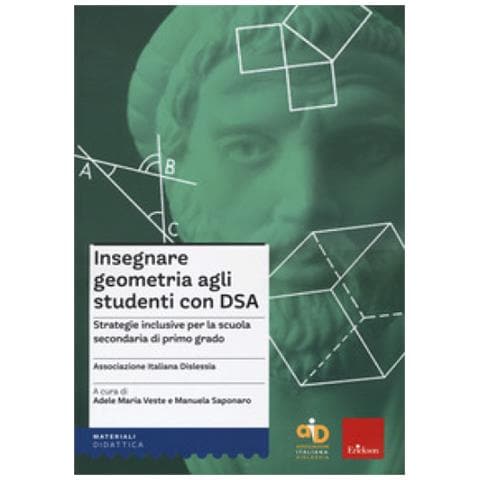 Adele Maria Veste - Insegnare geometria agli studenti con DSA. Strategie inclusive per la scuola secondaria di primo grado - Foto 1