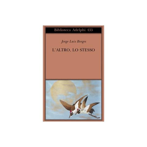 Jorge L. Borges - L'altro, lo stesso. Testo originale a fronte - Foto 1
