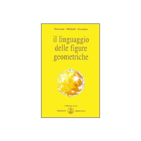 Omraam Mikhaël Aïvanhov - Il linguaggio delle figure geometriche - Foto 1