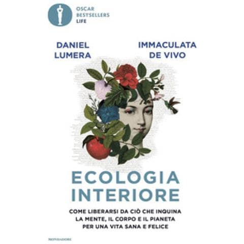 Daniel Lumera - Ecologia interiore. Come liberarsi da ciò che inquina la mente, il corpo e il pianeta per una vita sana e felice - Foto 1