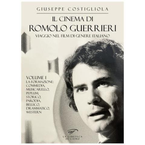 Giuseppe Costigliola - Il Cinema Di Romolo Guerrieri. Viaggio Nel Film Di Genere Italiano - Foto 1